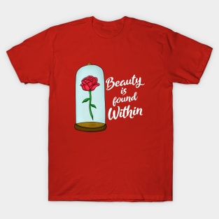 Beauty is Found Within T-Shirt